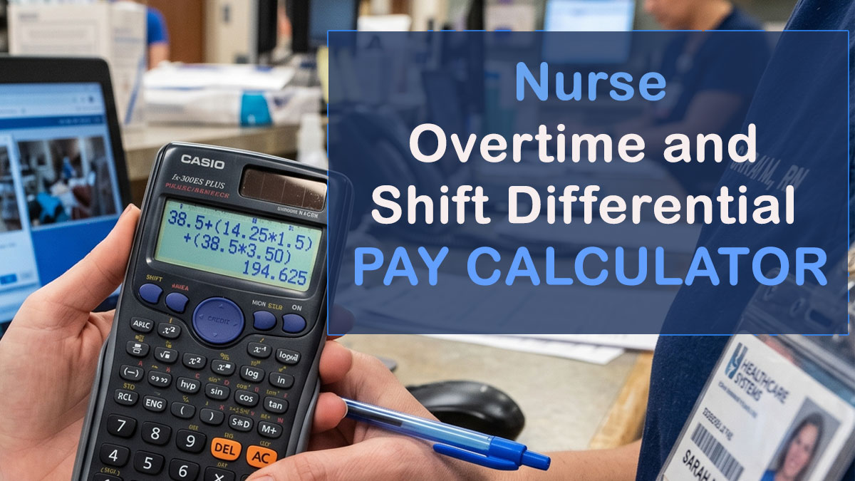 Nurse Overtime & Shift Differential Pay Calculator