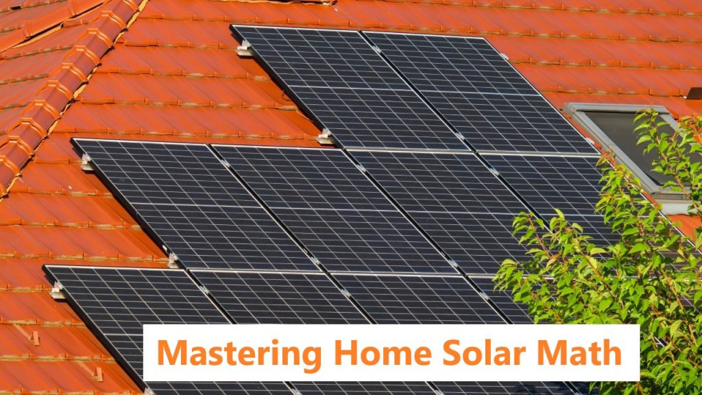 Mastering Home Solar Math: A Guide to kWh Estimators and Incentives