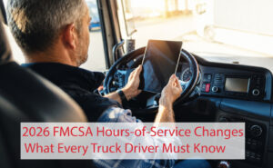 2026 FMCSA Hours-of-Service Changes: What Every Truck Driver Must Know